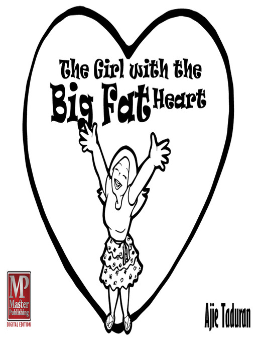 Title details for The Girl with the Big Fat Heart by Ajie Taduran - Available